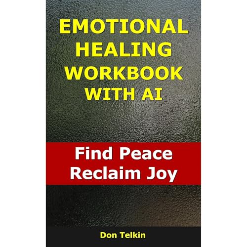 Emotional Healing Workbook With AI Audiolibro Por Don Telkin arte de portada