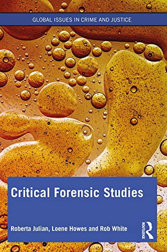 Critical Forensic Studies (Global Issues in Crime and Justice)