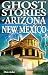 Ghost Stories of Arizona and New Mexico (Ghost Stories (Lone Pine))