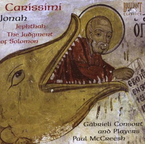 Giacomo Carissimi: Jephte - Judicium Salomonis - Jonas