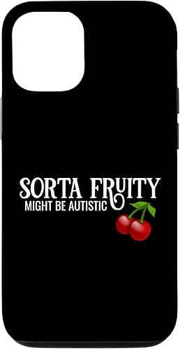 iPhone 13 Pro Sorta Fruity Autistic Bisexual Queer Lesbianas Autismo Cherry Case