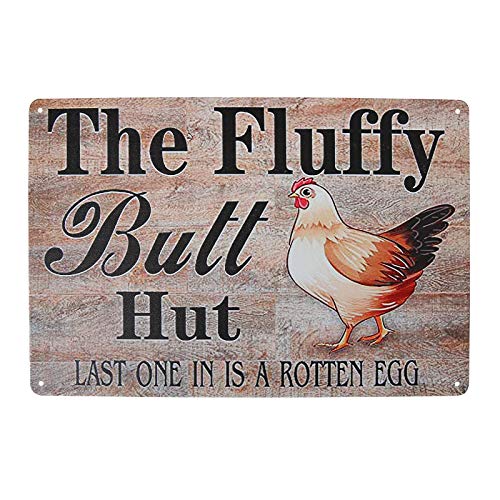 MAIYUAN Chicken Coop Signs Outdoor - The Fluffy Butt Hut Funny Metal Chicken Sign, Vintage Wall Tin for Home Kitchen Barn Farm Accessories Decor- Last One in is A Rotten Egg 8x12 Inch