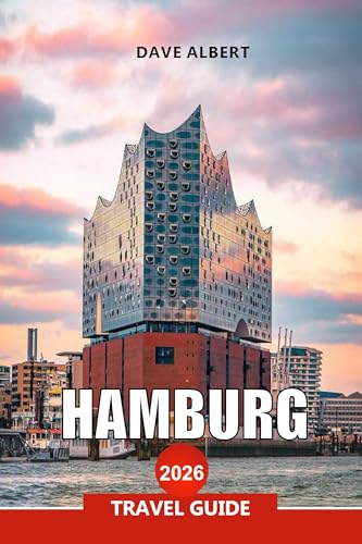 HAMBURG Travel Guide 2026: Travel Tirp to Landmarks, Restaurants, and Hidden Gems of Northern Germany
