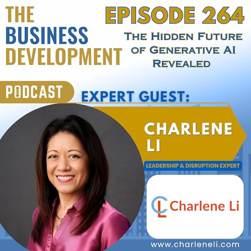 The Hidden Future of Generative AI Revealed with Charlene Li cover art