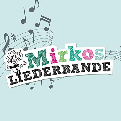 Mirkos Liederbande