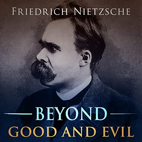 Beyond Good and Evil (Audible Audio Edition) Friedrich Nietzsche, Christopher