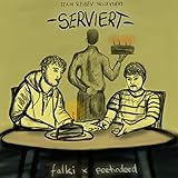  Serviert [Explicit]