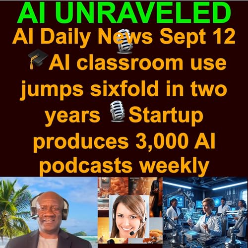 AI Daily News Rundown: 🤝 Microsoft and OpenAI announce the 'next phase' of their partnership 🎓AI classroom use jumps sixfold in two years & more (Sept. 12 2025) - Your daily briefing on the real world business impact of AI cover art