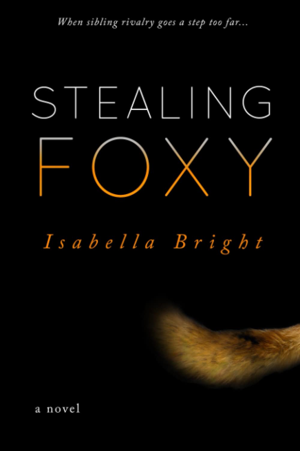 Stealing Foxy: A Novel