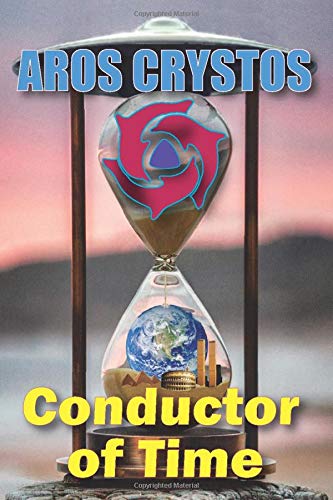 Conductor of Time (Adventures in Consciousness)