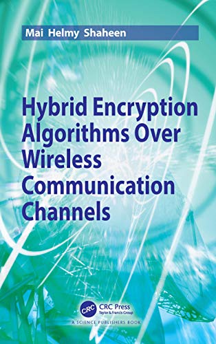 Hybrid Encryption Algorithms over Wireless Communication Channels view 2