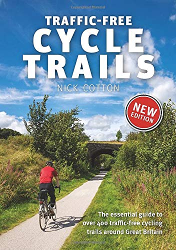Nick CottonTraffic-Free Cycle Trails: The essential guide to over 400 traffic-free cycling trails around Great Britain