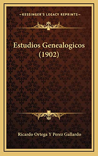 Estudios Genealogicos (1902) (Spanish Edition)