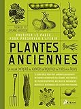 Plantes anciennes, cultiver le passé pour préserver l'avenir