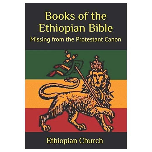 Books of the Ethiopian Bible: Missing from the Protestant Canon
