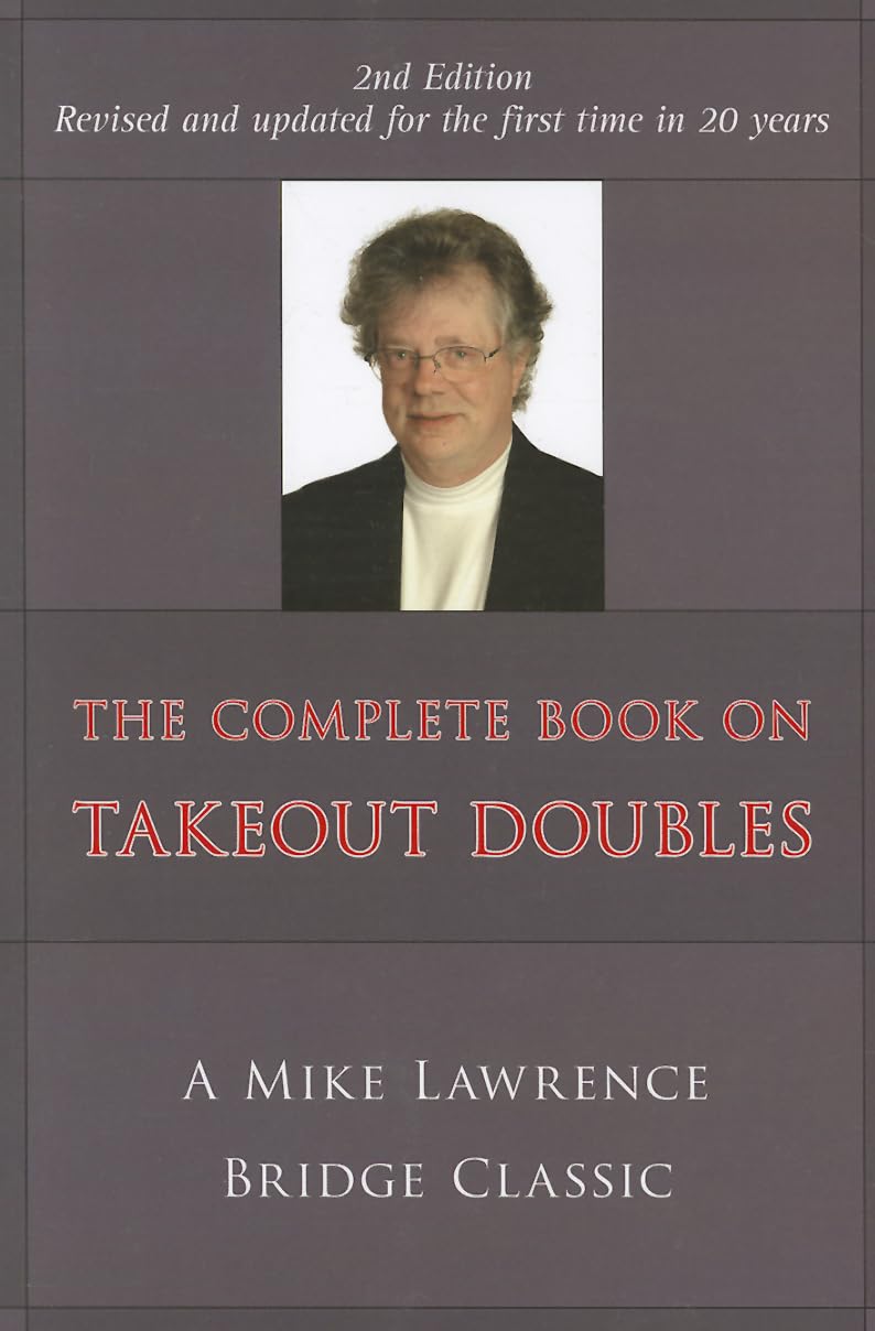The Complete Guide to Takeout Doubles: A Mike Lawrence Bridge Classic