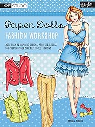 Paper Dolls Fashion Workshop: More than 40 inspiring designs, projects