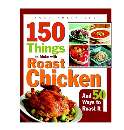Comparison: How To Make The Best Slow Cooker Roast 9 150 Things to Make with Roast Chicken: And 50 Ways to Roast It
