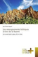 Les Enseignements Bibliques a Tirer de La Fourmi 3841699472 Book Cover