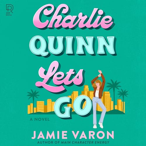 Charlie Quinn Lets Go Audiolibro Por Jamie Varon arte de portada