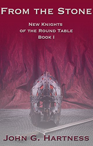From the Stone (New Knights of the Round Table Book 1)
