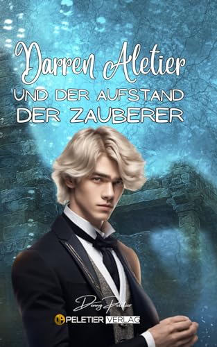 Darren Aletier und der Aufstand der Zauberer