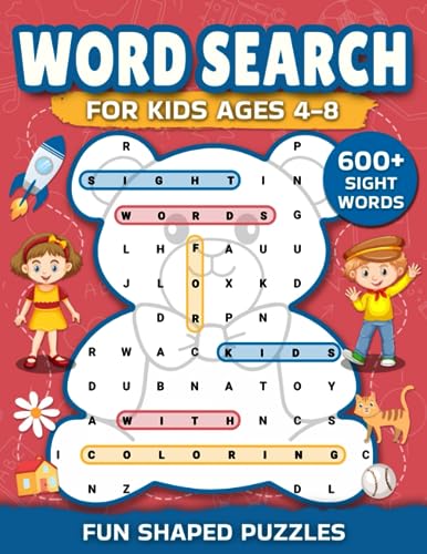 Word Search for Kids Ages 4-8: Find 600+ Sight Words in This Fun & Educational Activity Book of Shaped Puzzles with Coloring on Each Page for Boys and Girls 4-6 & 6-8