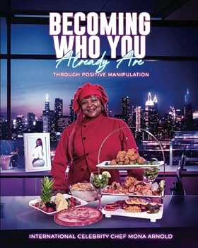 Paperback Becoming Who You Already Are: Through Positive Manipulation Book