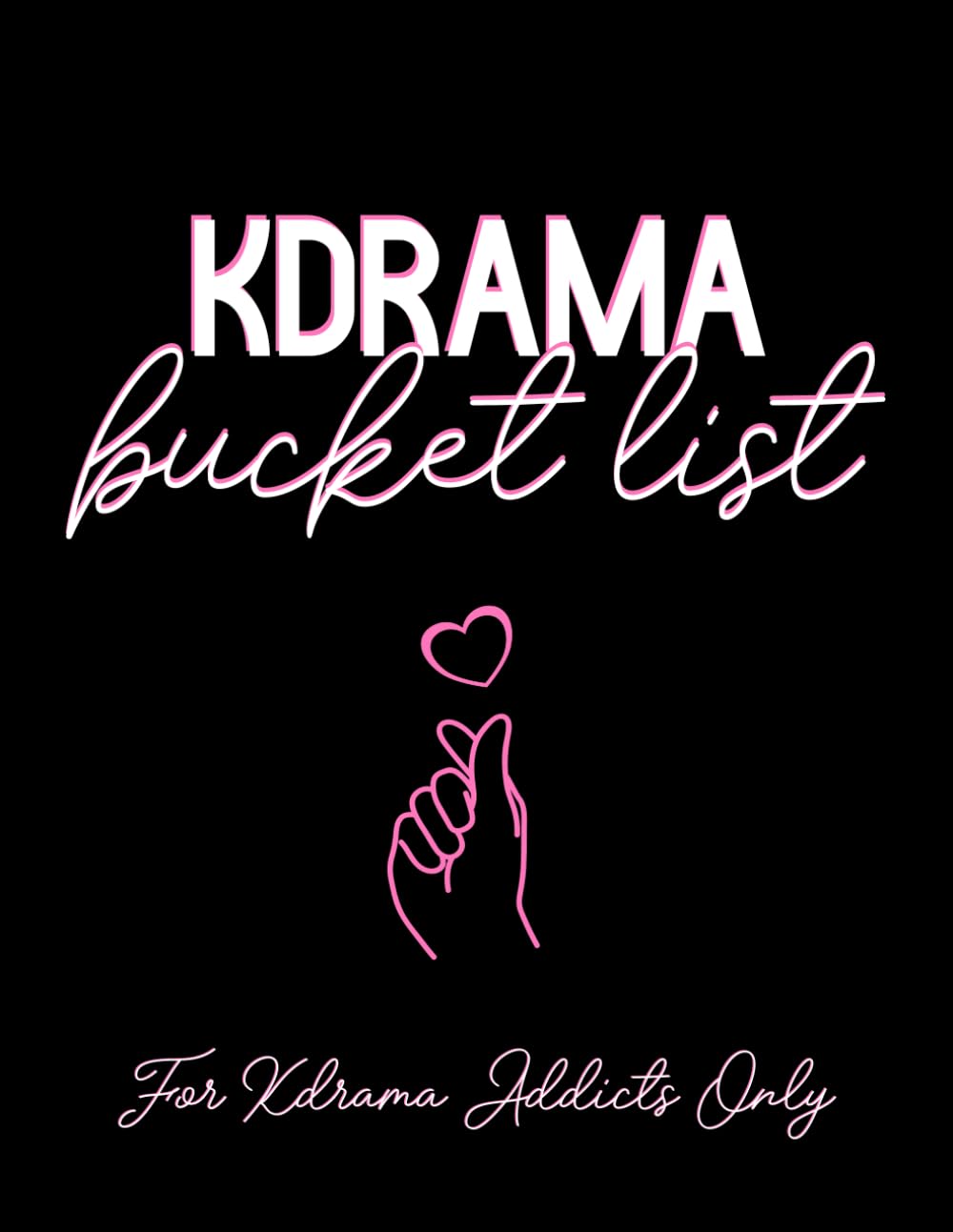KDrama Bucket List: For KDrama Addicts Only! Track And Rate More Than 300 Korean Dramas And Create Your Own K-Drama Bucket Lists.