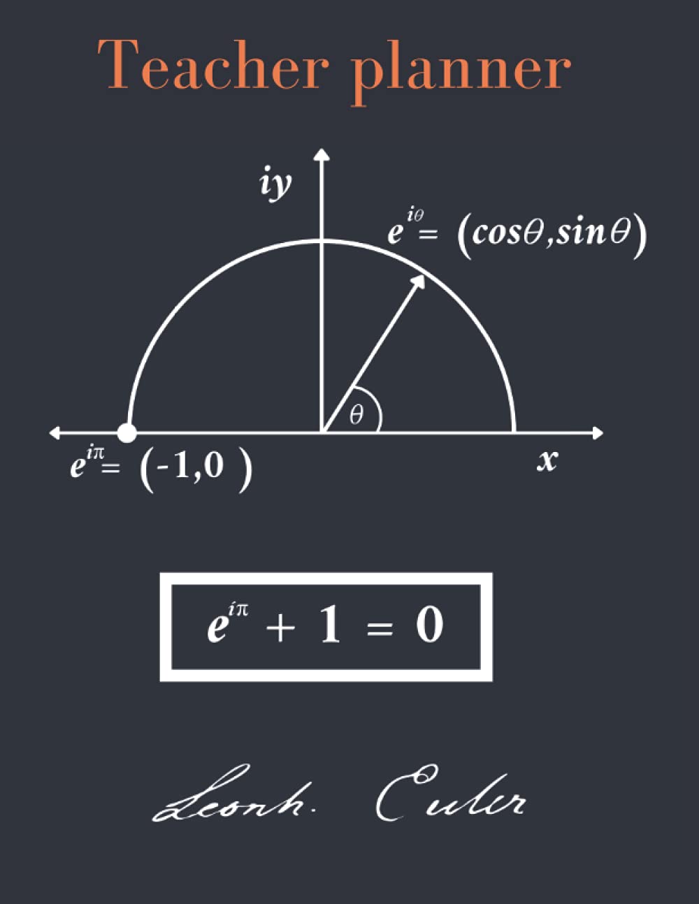 Teacher planner Euler Theorema 120 Pages: Perfect gift for math passionate teachers