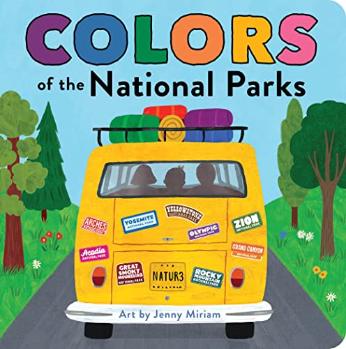 Image of Colors of the National Parks: A Colorful Board Book of Nature Discovery for Little Explorers (Naturally Local)