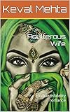 Adulterous Wife: Indian infidelity romance (Stories of unfaithful wife)