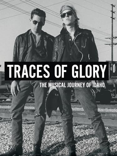 Traces of Glory: The Musical Journey of Idaho