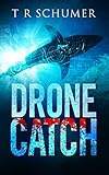 Drone Catch (The Fearless Trilogy Book 2)