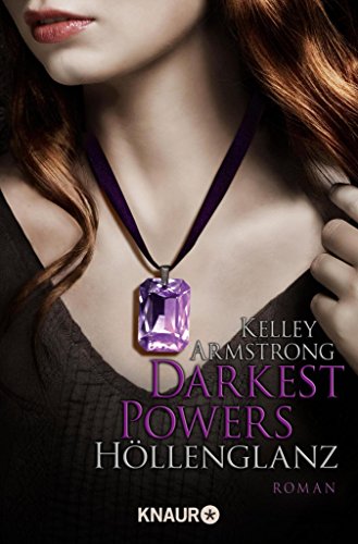 Amazon Com Darkest Powers Hollenglanz Roman Die Chloe Saunders Reihe 3 German Edition Ebook Armstrong Kelley Gaspard Christine Kindle Store