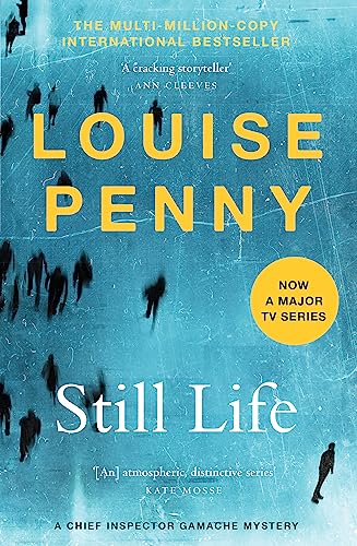 Still Life: (Chief Inspector Gamache Novel Book 1) 1529386691 Book Cover
