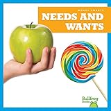 Needs and Wants (Bullfrog Books: Money Smarts)