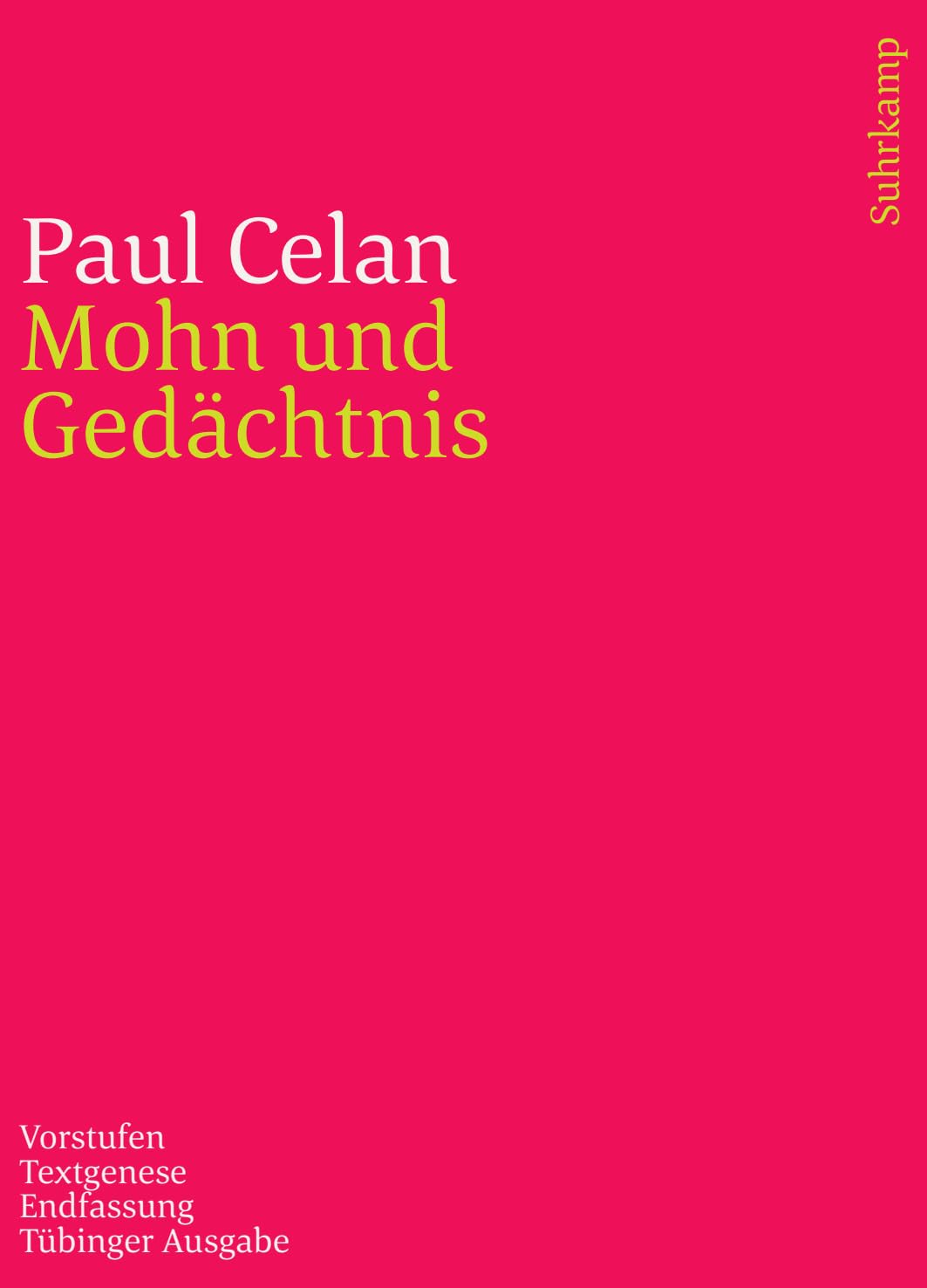 Werke. Tübinger Ausgabe: Mohn und Gedächtnis. Vorstufen - Textgenese - Endfassung