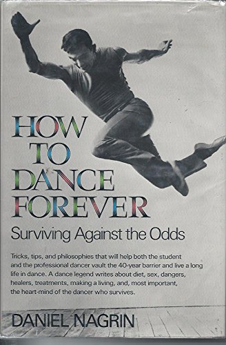 How to Dance Forever: Surviving Against the Odds 0688077994 Book Cover