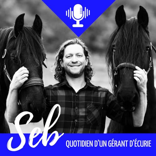 Page de couverture de Seb, quotidien d'un gérant d'écurie
