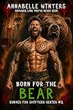 Born for the Bear: A Paranormal Shifter Romance Novel (Curves for Shifters Steamy Paranormal Romance Novels Book 2)