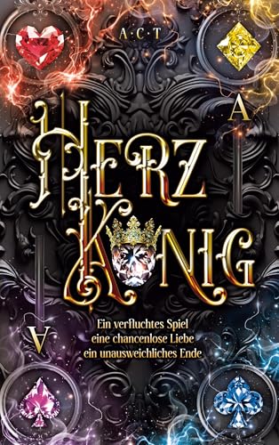 Herzkönig: Ein verfluchtes Spiel, eine chancenlose Liebe, ein unausweichliches Ende.