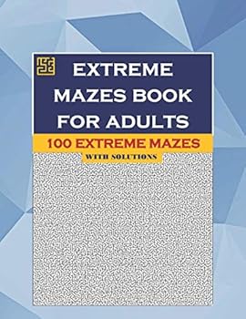 Paperback Extreme Mazes Book for Adults: 100 EXTREME MAZES with Solutions [Large Print] Book