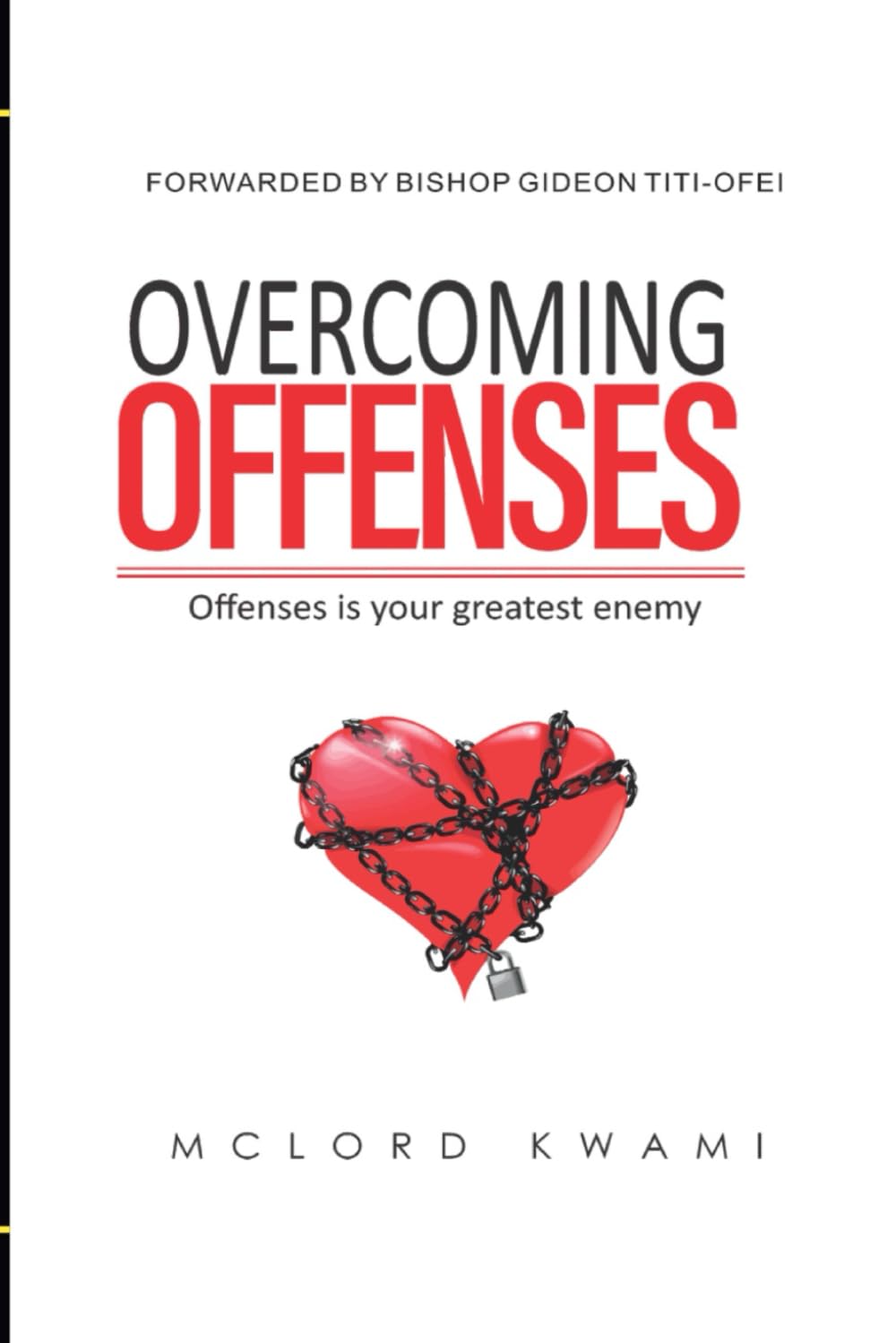 Overcoming Offenses: Offenses is your greatest enemy