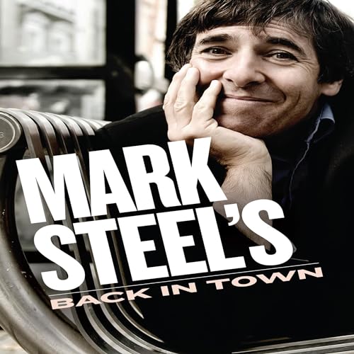 Mark Steel's Back in Town by Mark Steel episode artwork