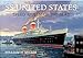 SS United States: Speed Queen of the Seas