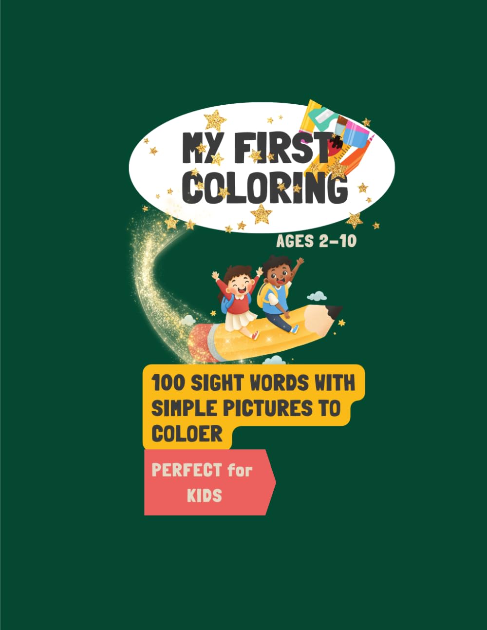 My first coloring 100 Sight Words with Simple pictures to coloer: My first sight words coloring book Learn 100 sight words through Fun coloring For Kids Ages 2-10