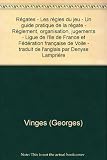 Régates - Les règles du jeu - Un guide pratique de la régate - Règlement, organisation, jugements - Ligue de l'Ile de France et Fédération française de Voile - traduit de l'anglais par Denyse Lamprière