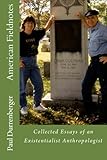  American Fieldnotes: Collected Essays of an Existentialist Anthropologist