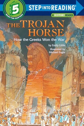 The Trojan Horse: How the Greeks Won the War (Step into Reading, ...